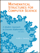 Mathematical Structures for Computer Science: A Modern Approach to Discrete Mathematics