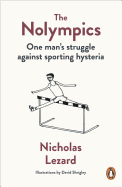 The Nolympics: One Man's Struggle Against Sporting Hysteria
