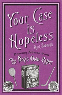 Your Case is Hopeless: Bracing Advice from the 