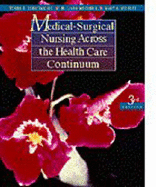 Medical-Surgical Nursing Across the Health Care Continuum (2-Volume Set)