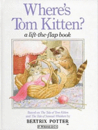 Where's Tom Kitten?: 9a Lift-The-Flap Book