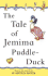 The Tale of Jemima Puddle-Duck (Adapted from the Original): Adapted from the Original