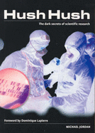 Hush Hush: The Dark Secrets of Scientific Research