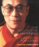 The Essence of Happiness: A Guidebook for Living