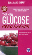 The New Glucose Revolution: Sugar and Energy
