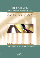 Interviewing and Investigating: Essential Skills for the Paralegal