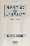Perspectives on Contract Law, Third Edition