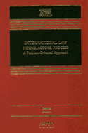 International Law: Norms, Actors, Process: A Problem-Oriented Approach