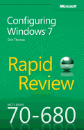 McTs 70-680 Rapid Review: Configuring Windows(r) 7