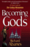 Becoming Gods: A Closer Look at 21st-Century Mormonism