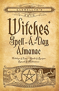 Llewellyn's Witches' Spell-A-Day Almanac