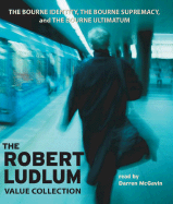 The Robert Ludlum Value Collection: The Bourne Identity, the Bourne Supremacy, the Bourne Ultimatum