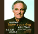 Never Have Your Dog Stuffed: And Other Things I've Learned