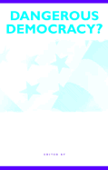 Dangerous Democracy?: The Battle Over Ballot Initiatives in America
