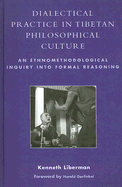 Dialectical Practice in Tibetan Philosophical Culture: An Ethnomethodological Inquiry Into Formal Reasoning