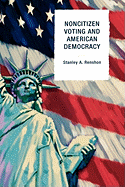Non-Citizen Voting and American Democracy