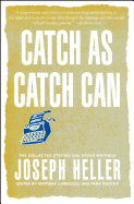 Catch as Catch Can: The Collected Stories and Other Writings