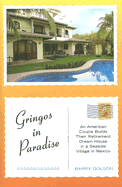 Gringos in Paradise: An American Couple Builds Their Retirement Dream House in a Seaside Village in Mexico