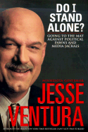 Do I Stand Alone?: Going to the Mat Against Political Pawns and Media Jackals