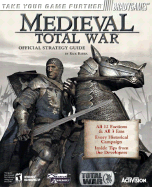 Medieval: Total War(TM) Official Strategy Guide Rick Barba and BradyGames