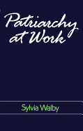 Patriarchy at Work: Patriarchal and Capitalist Relations in Employment