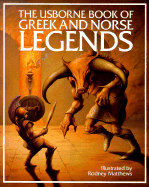 The Usborne Book of Greek and Norse Legends