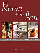 Room at the Inn: Eat, Drink & Sleep at England's Plushest Pubs