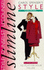 Carol Spenser's Style Counsel: Slimline - Clever Ways to Flatter Your Figure