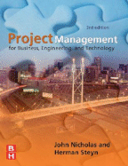 Project Management for Business, Engineering, and Technology: Principles and Technology
