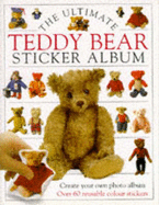 The Ultimate Teddy Bear Book: Sticker Album