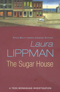 The Sugar House: A Tess Monaghan Investigation