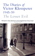 The Lesser Evil: The Diaries of Victor Klemperer 1945-1959