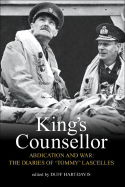 King's Counsellor: Abdication and War: The Diaries of Sir Alan Lascelles
