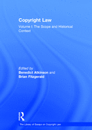 Copyright Law: Scope and Historical Context Volume I