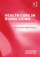Health Care in Rural China: Lessons from Hebei Province