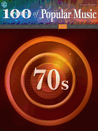 70s: 100 Years of Popular Music