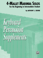 The 4-Mallet Marimba Solos: For the Beginning to Intermediate Student