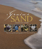 A Grain of Sand: Nature's Secret Wonder