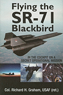 Flying the SR-71: In the Cockpit on a Secret Operational Mission