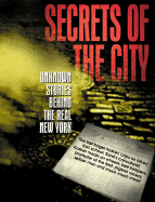 Secrets of New York City: Unknown Stories Behind the Real New York