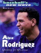 Alex Rodriguez: Gunning/Great