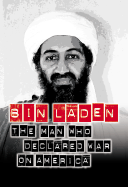 Bin Laden: The Man Who Declared War on America