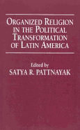 Organized Religion in the Political Transformation of Latin America