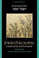 Jewish Philosophy: Foundations and Extensions, Volume 2: On Philosophers and Their Thought
