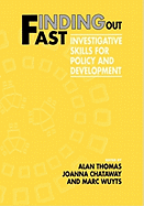 Finding Out Fast: Investigative Skills for Policy and Development