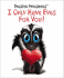 I Only Have Eyes for You!