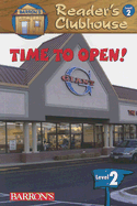 Time to Open!