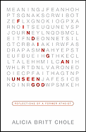 Finding an Unseen God: Reflections of a Former Atheist