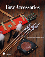 Bow Accessories: Equipment and Trimmings You Can Make