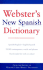 Webster's New Spanish Dictionary